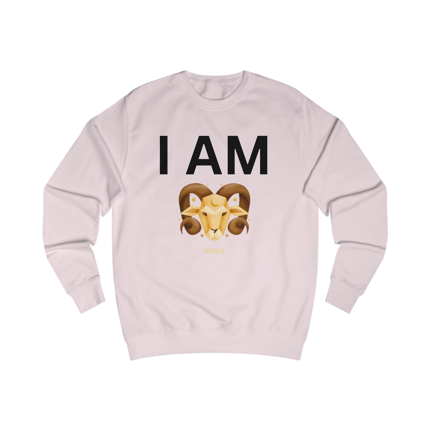 I AM Aries Unisex Sweatshirt