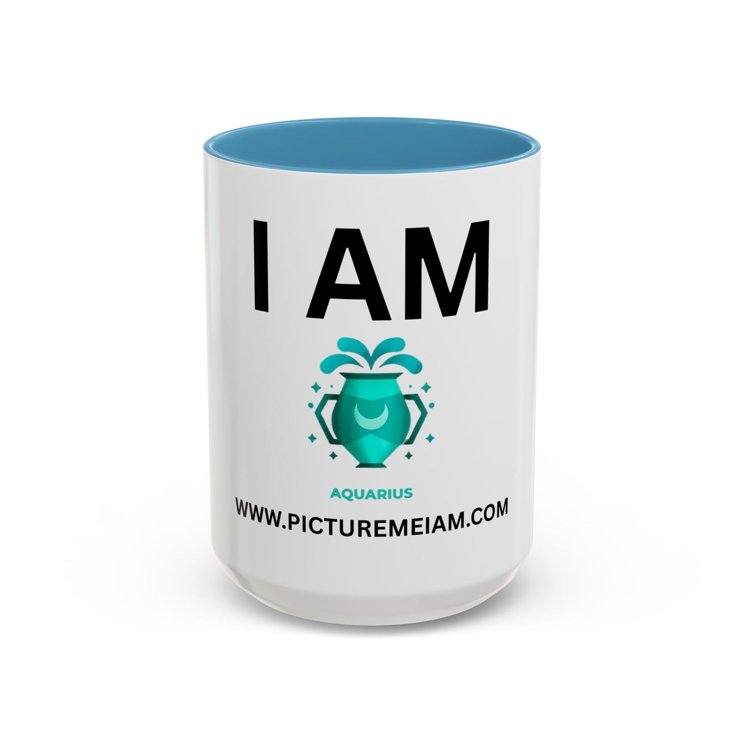 I AM Aquarius Inspirational Accent Coffee Mug - 11/15oz