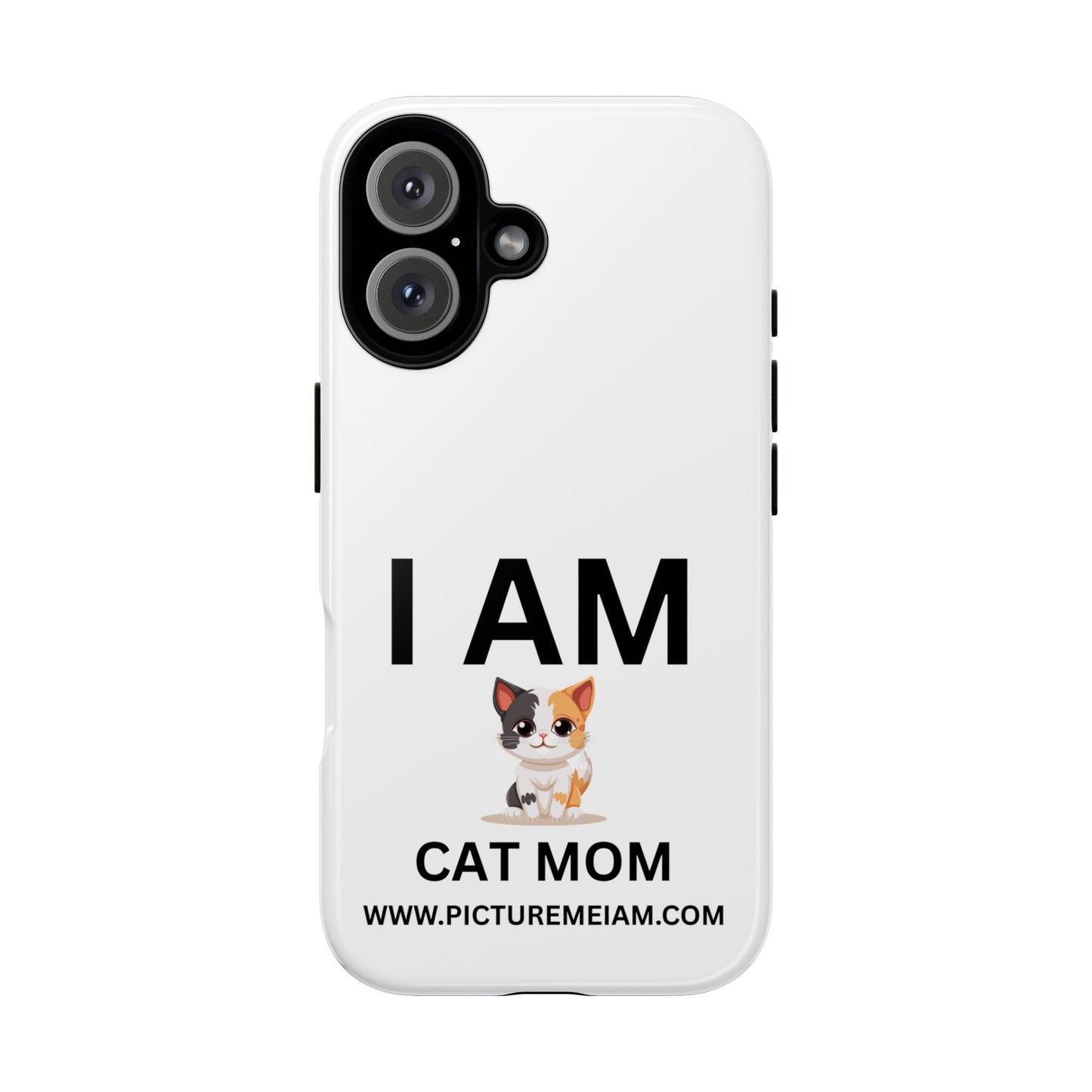 I AM Cat Mom Tough Cases