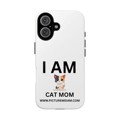 I AM Cat Mom Tough Cases