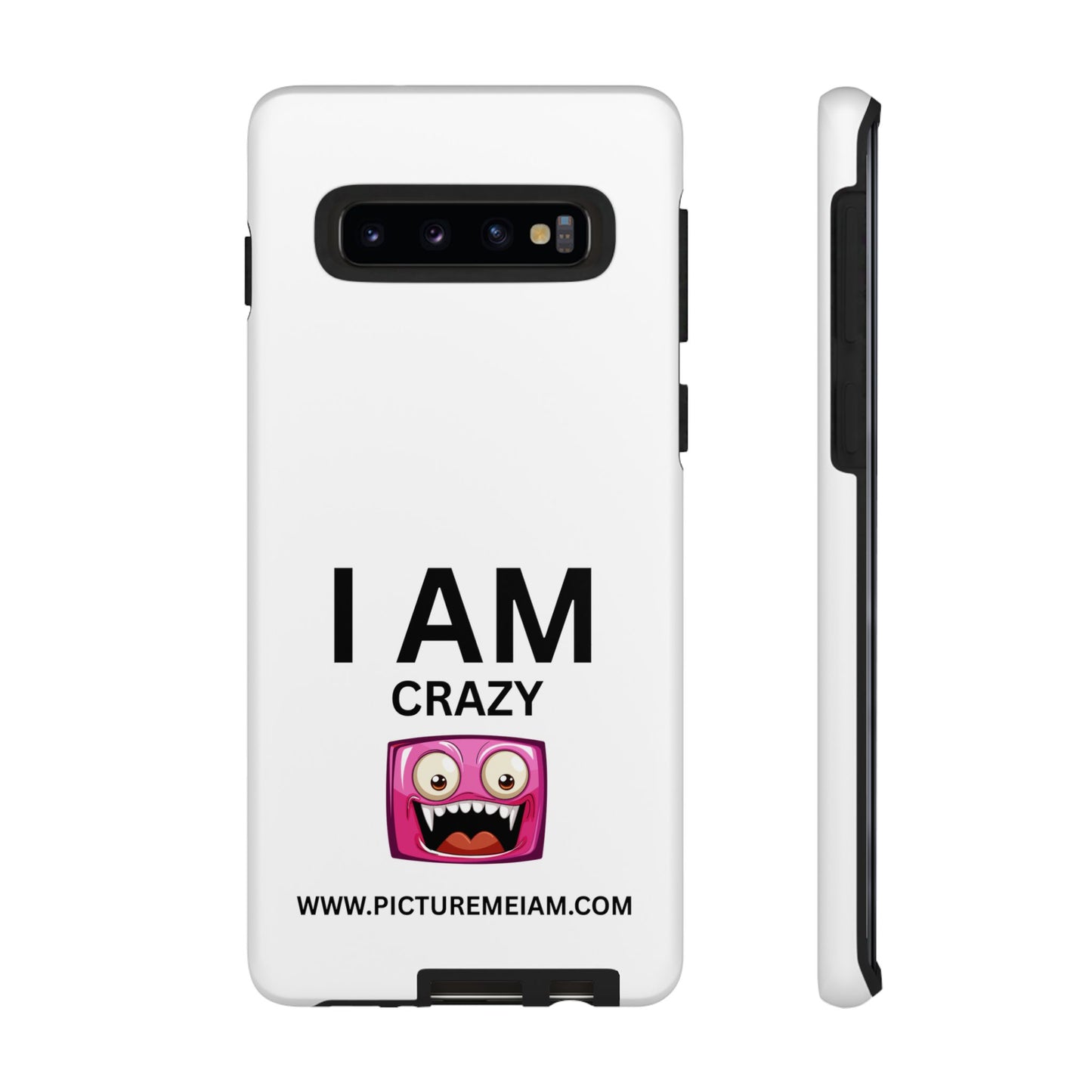 I AM Crazy Tough Cases