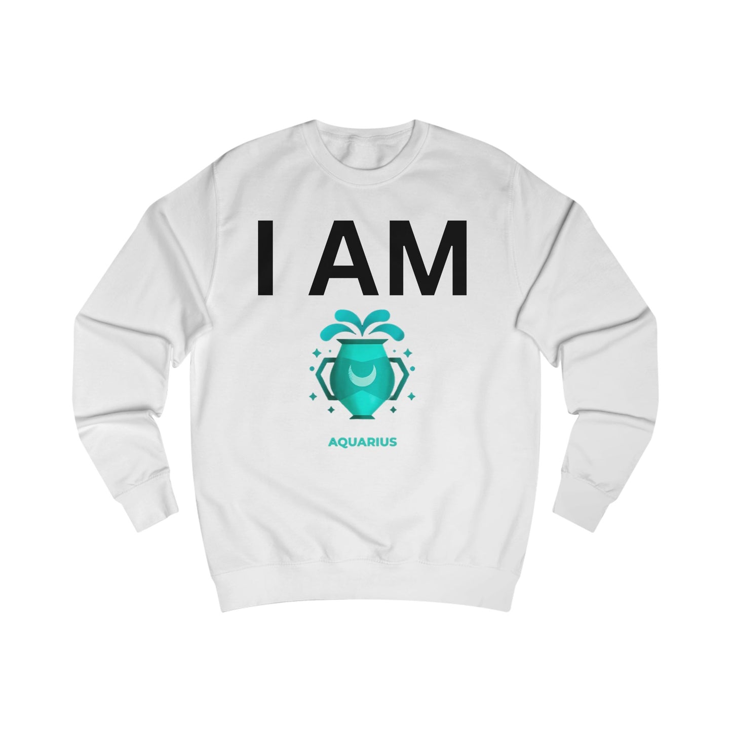 I AM Aquarius Unisex Sweatshirt