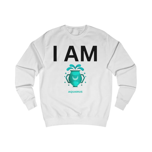 I AM Aquarius Unisex Sweatshirt