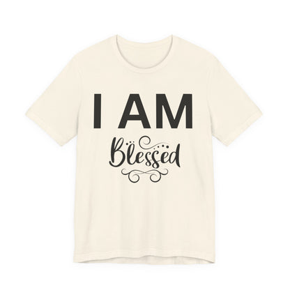 I AM Blessed Unisex Short Sleeve Tee
