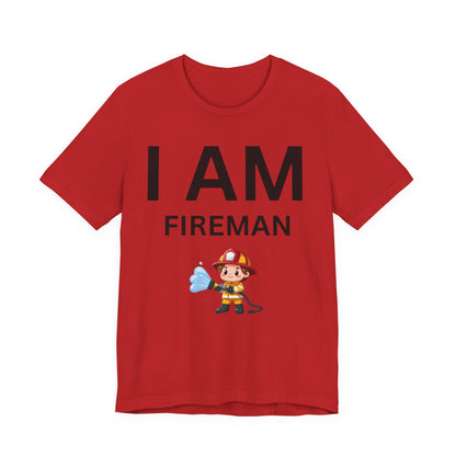 I AM Fireman Short Sleeve Tee