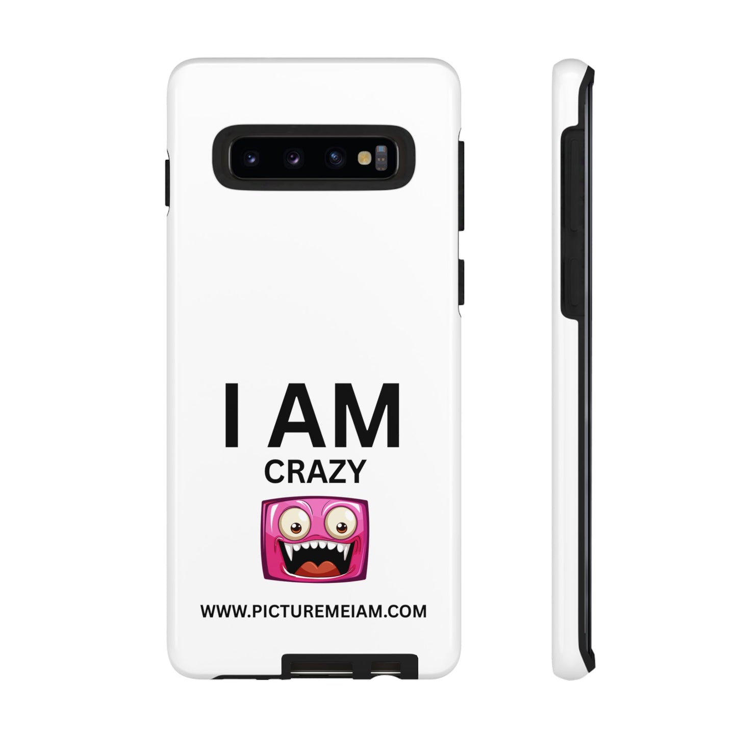 I AM Crazy Tough Cases