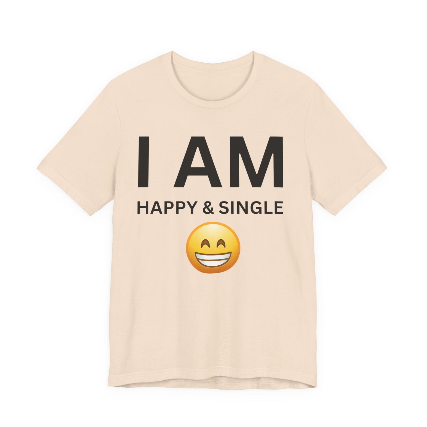 I AM Happy & Single Unisex Short Sleeve Tee