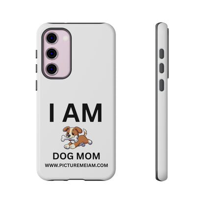 I AM Dog Mom Tough Cases