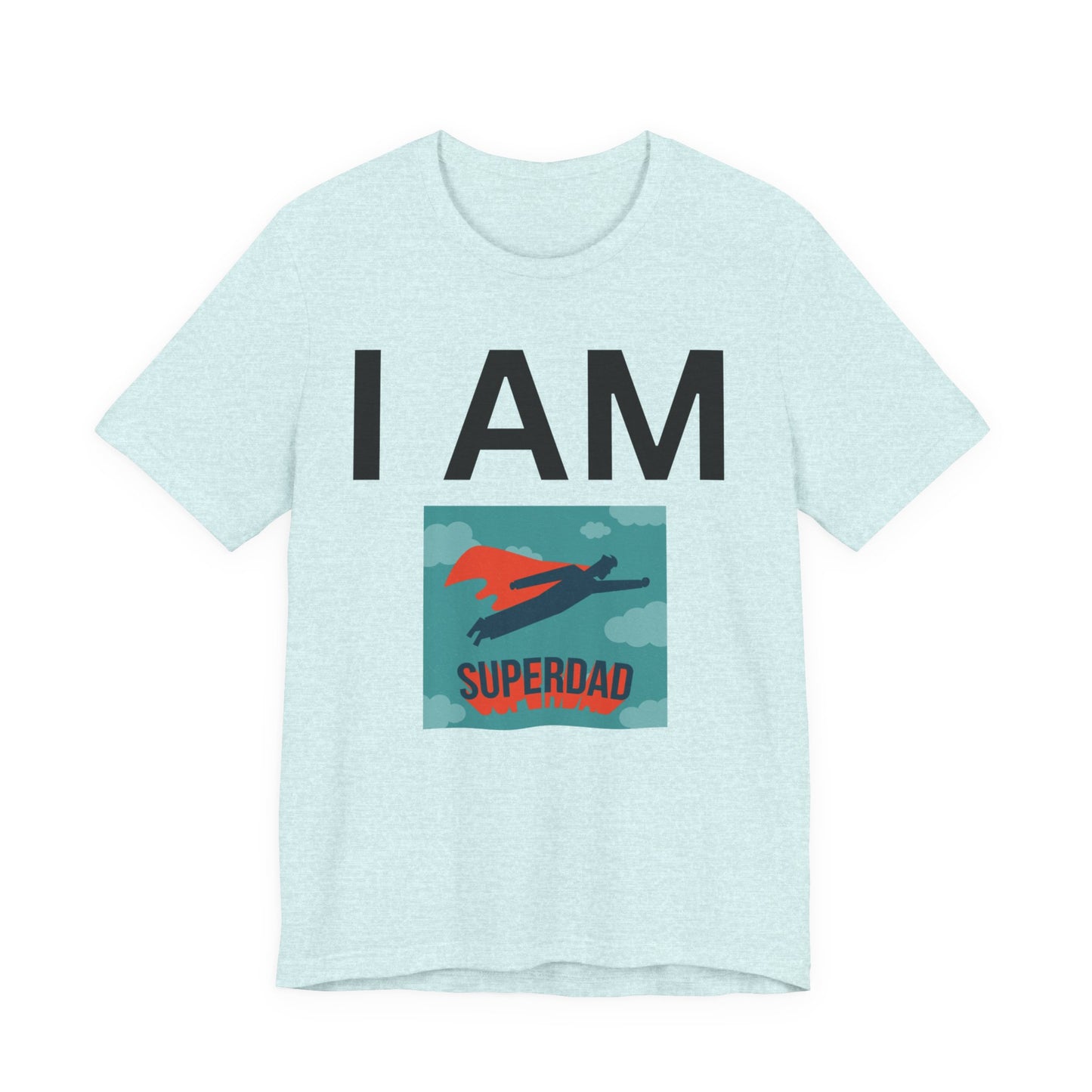 I AM Superdad Short Sleeve Tee