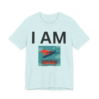I AM Superdad Short Sleeve Tee