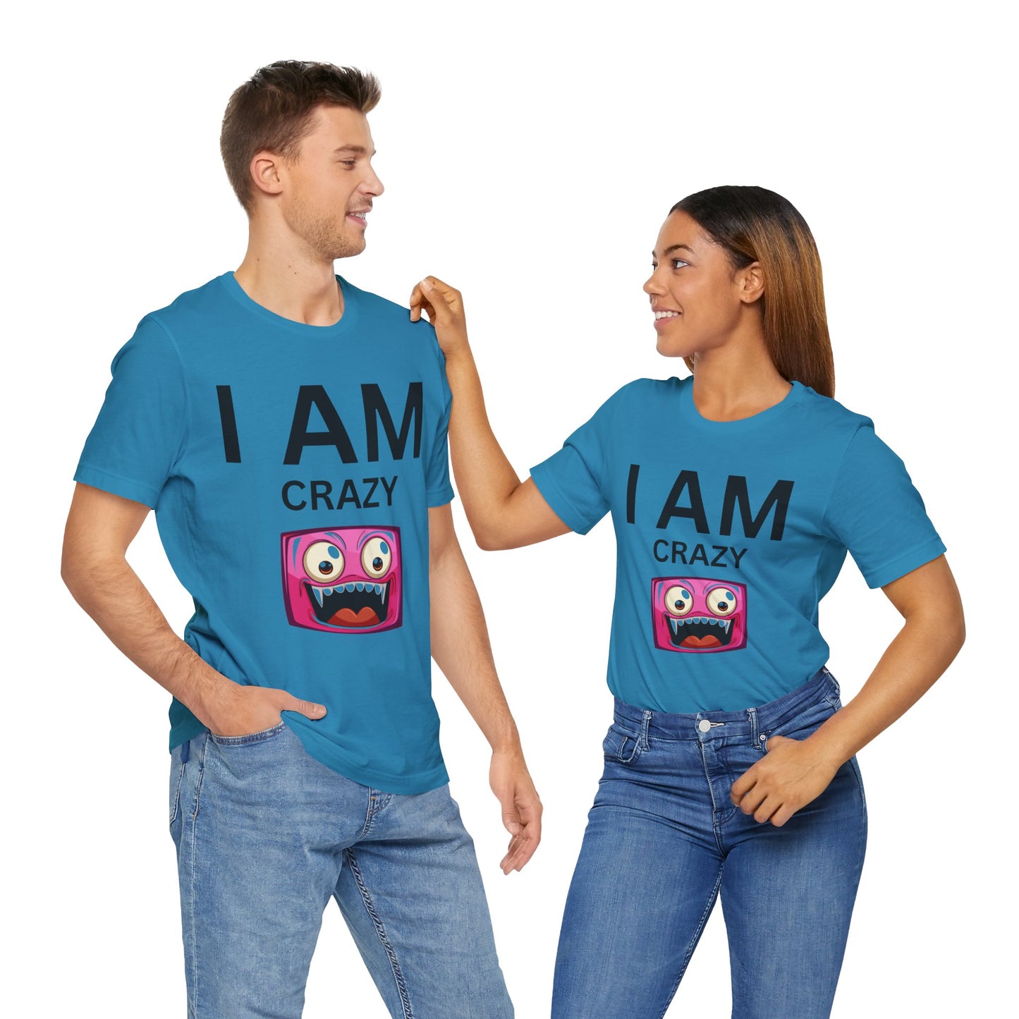 I AM Crazy Unisex Short Sleeve Tee