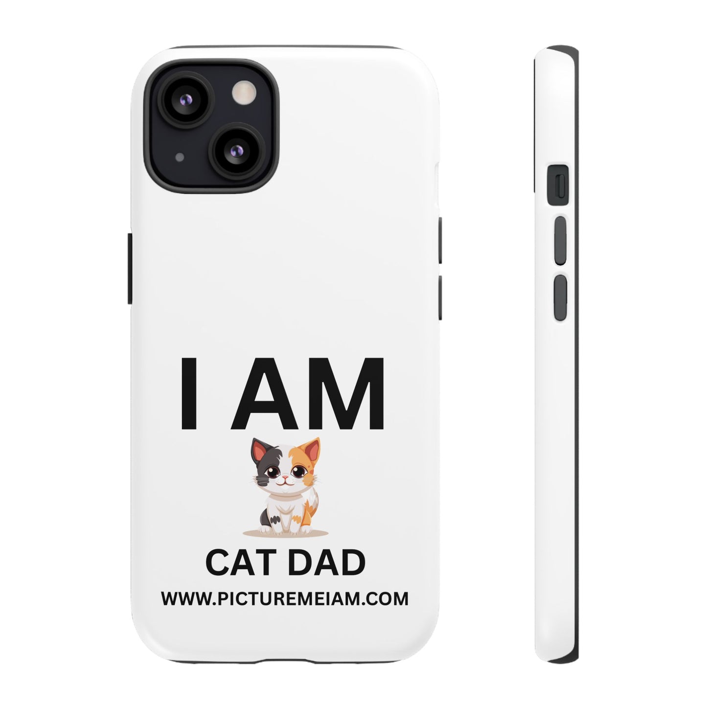 I AM Cat Dad Tough Cases