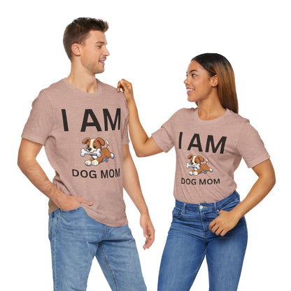 I AM Dog Mom Short Sleeve Tee