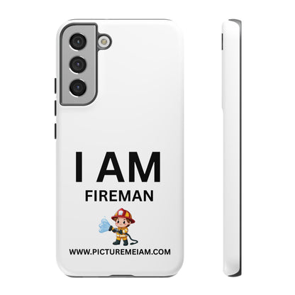 I AM Fireman Tough Cases