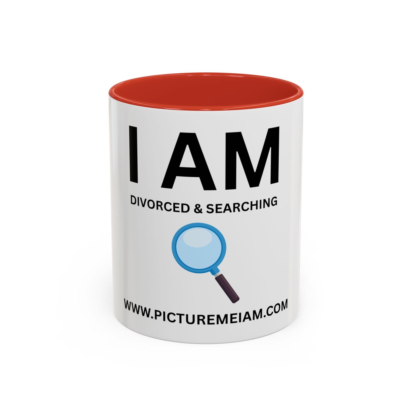 I AM Divorced & Searching Inspirational Accent Coffee Mug - 11/15oz