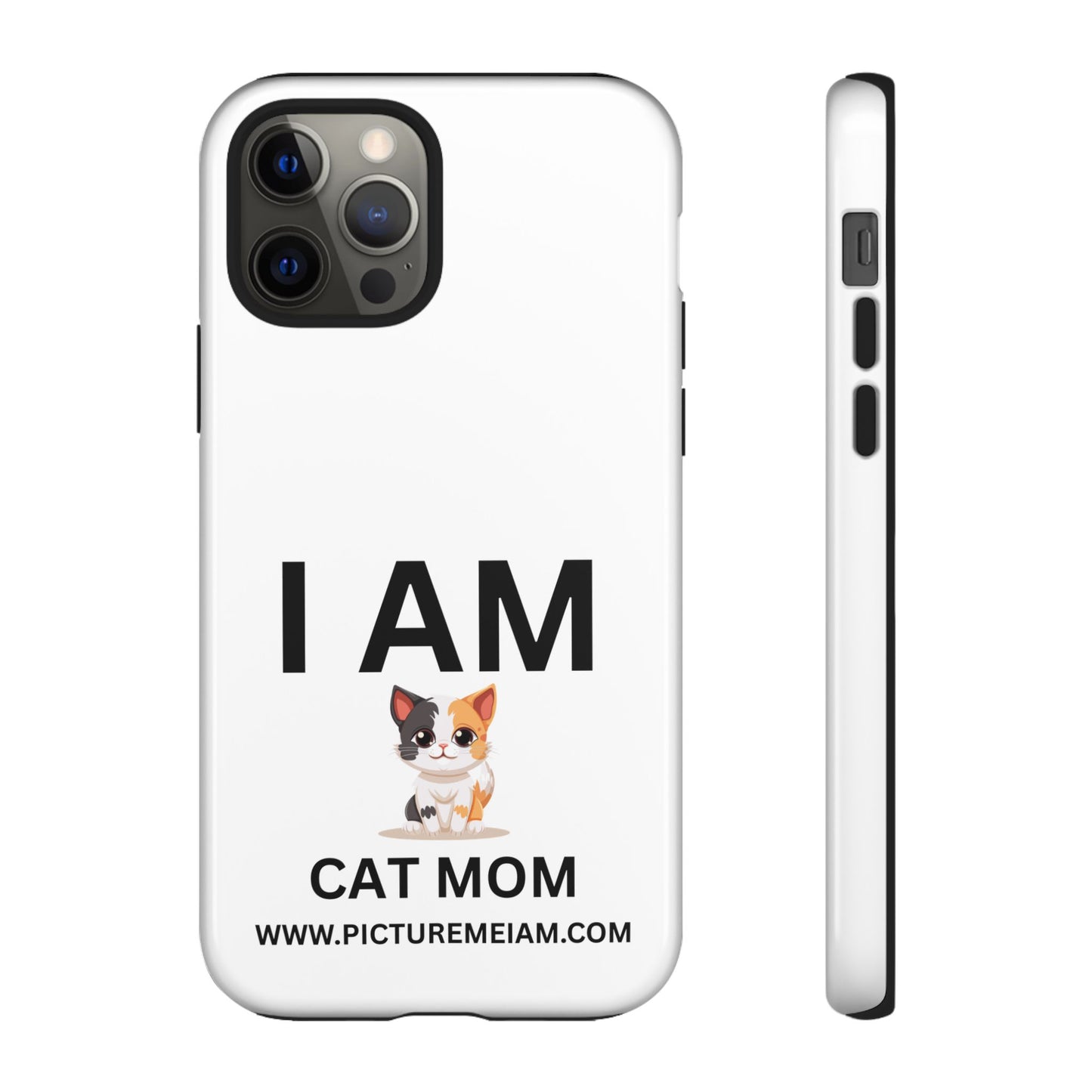 I AM Cat Mom Tough Cases
