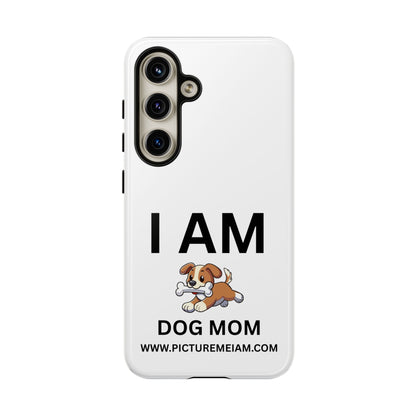 I AM Dog Mom Tough Cases