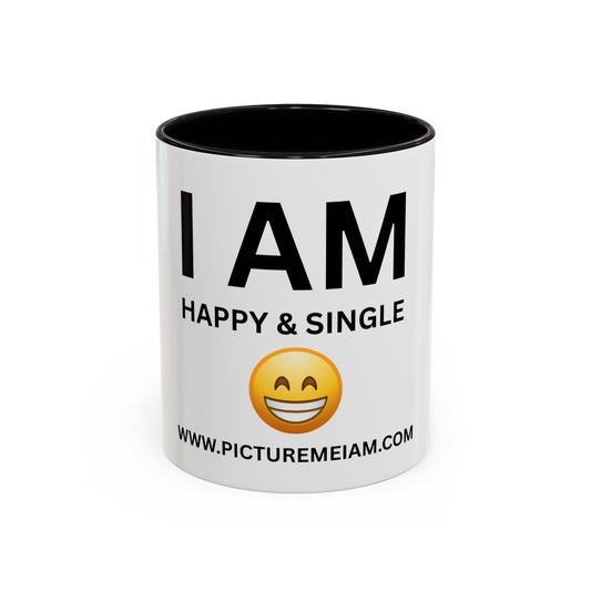 I AM Happy & Single Inspirational Accent Coffee Mug - 11/15oz