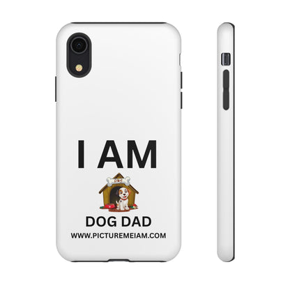 I AM Dog Dad Tough Cases