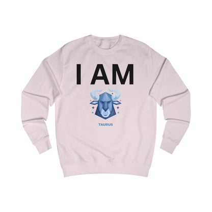 I AM Taurus Unisex Sweatshirt