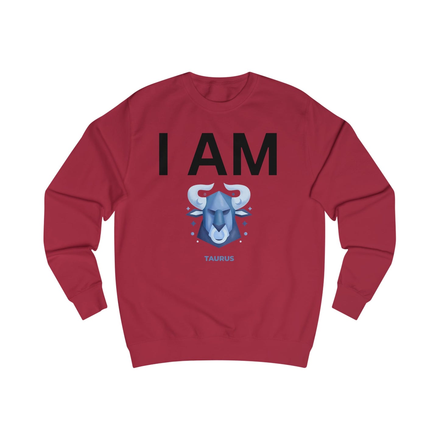 I AM Taurus Unisex Sweatshirt