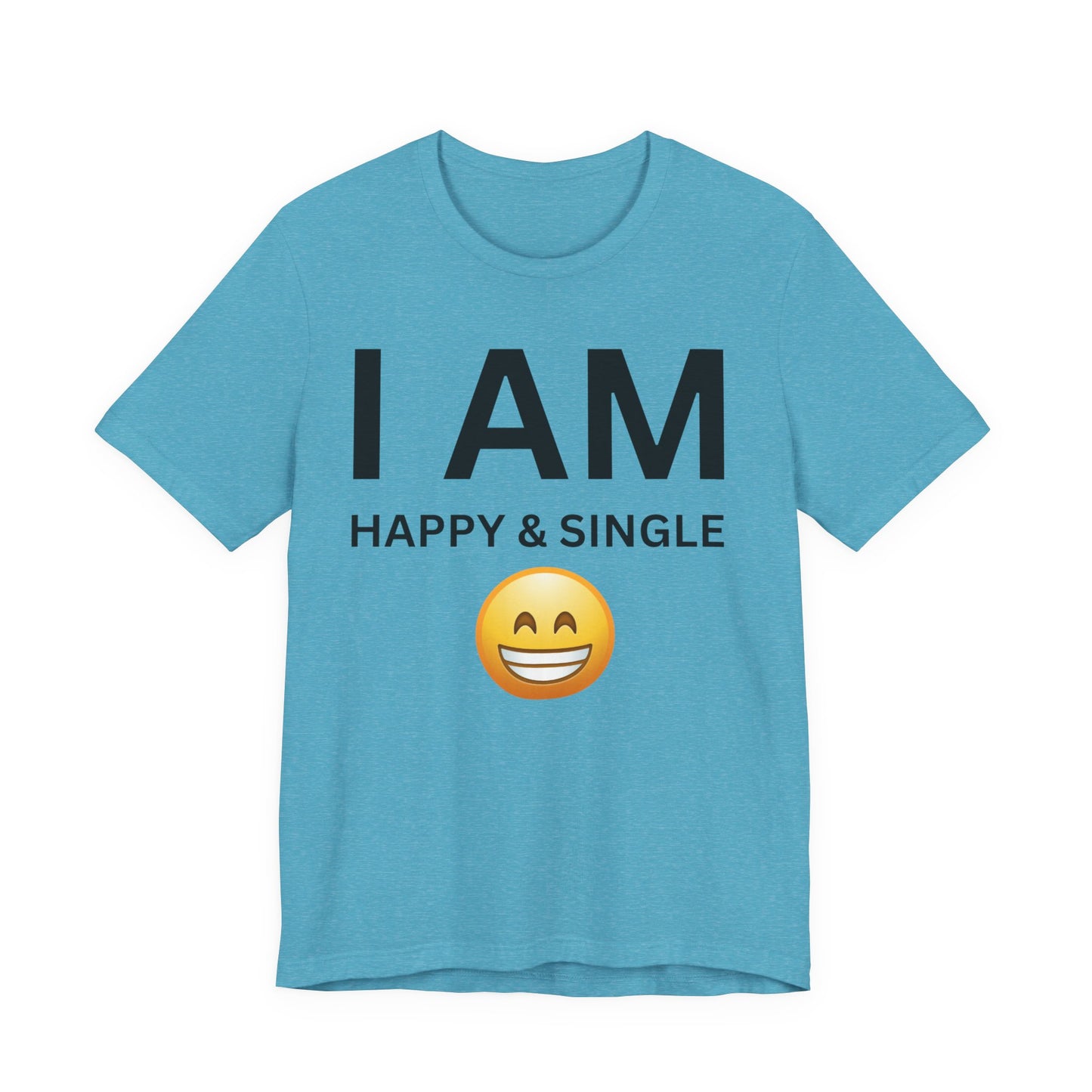 I AM Happy & Single Unisex Short Sleeve Tee