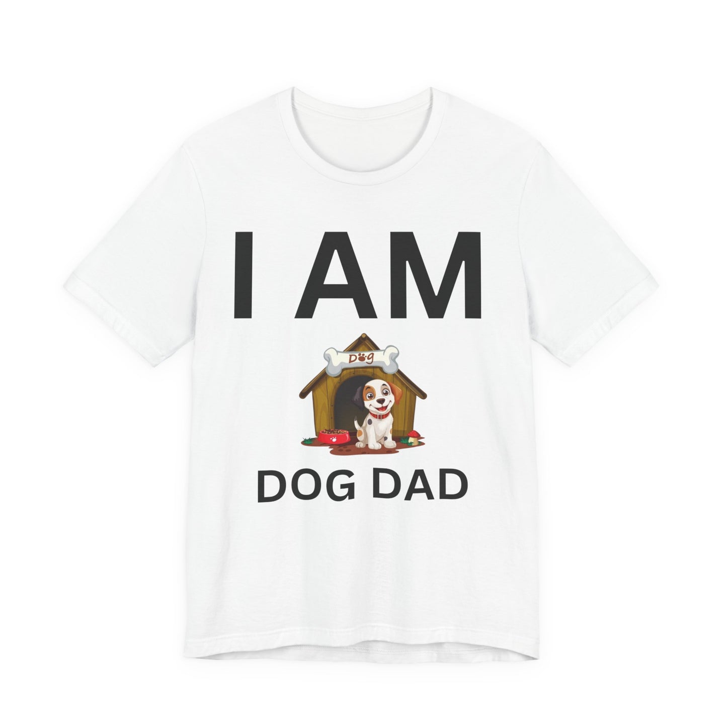 I AM Dog Dad Short Sleeve Tee
