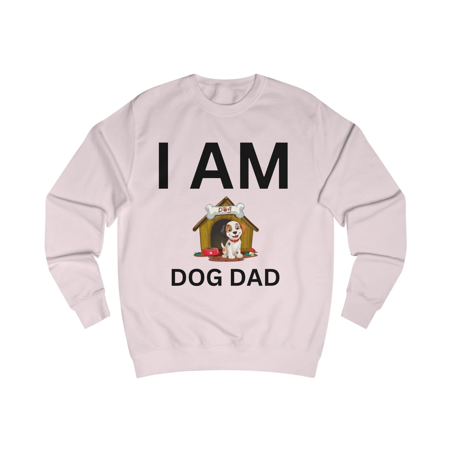 I AM Dog Dad Sweatshirt