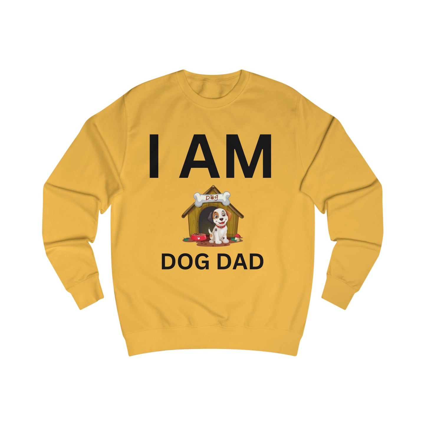 I AM Dog Dad Sweatshirt