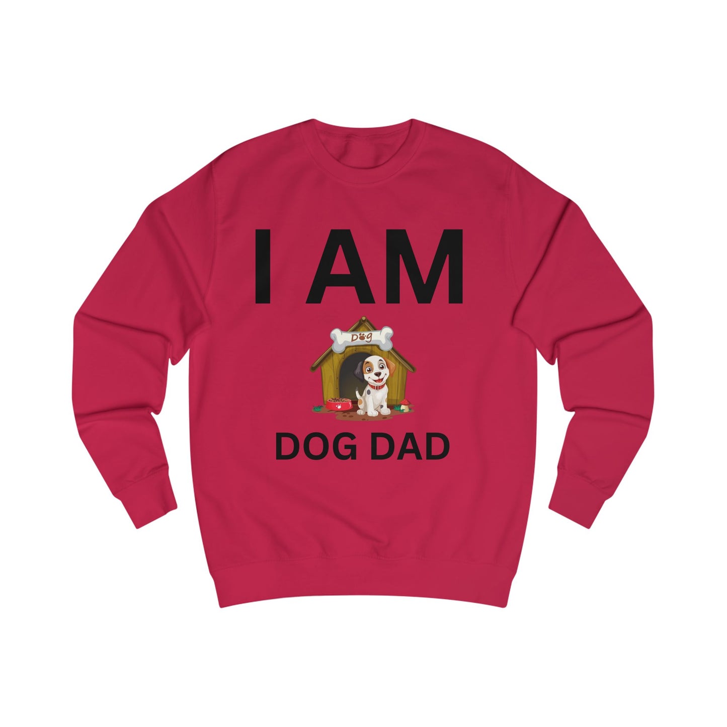 I AM Dog Dad Sweatshirt