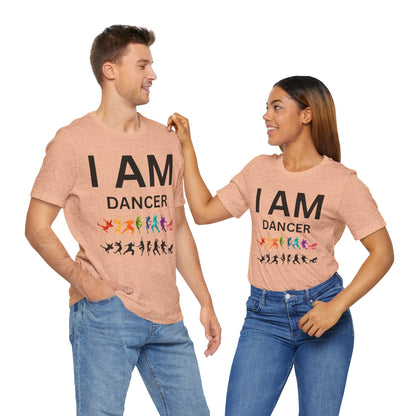 I AM Dancer Unisex Short Sleeve Tee