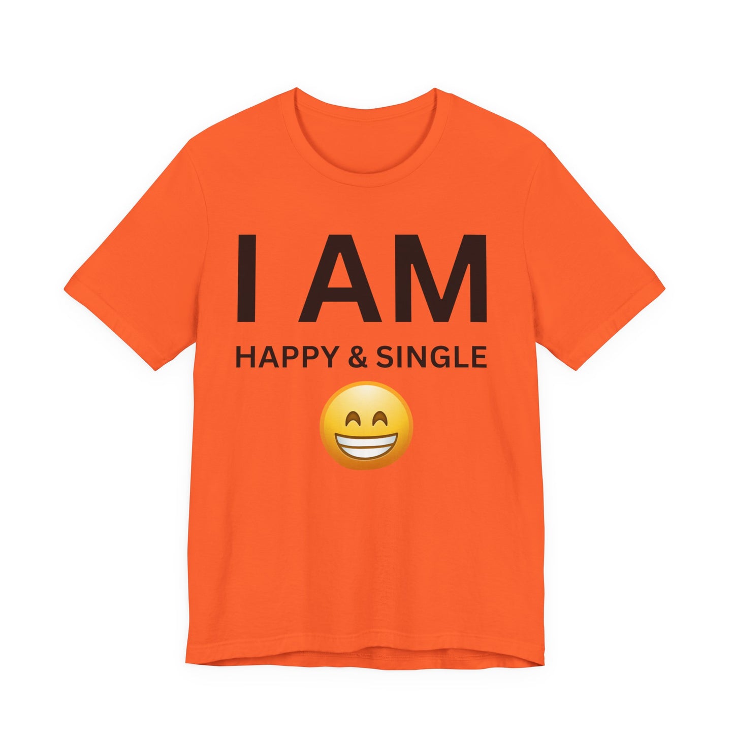 I AM Happy & Single Unisex Short Sleeve Tee