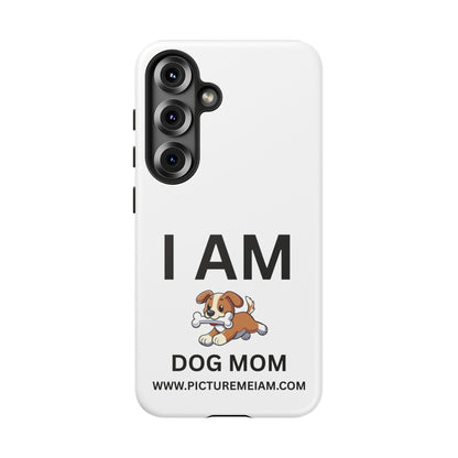 I AM Dog Mom Tough Cases