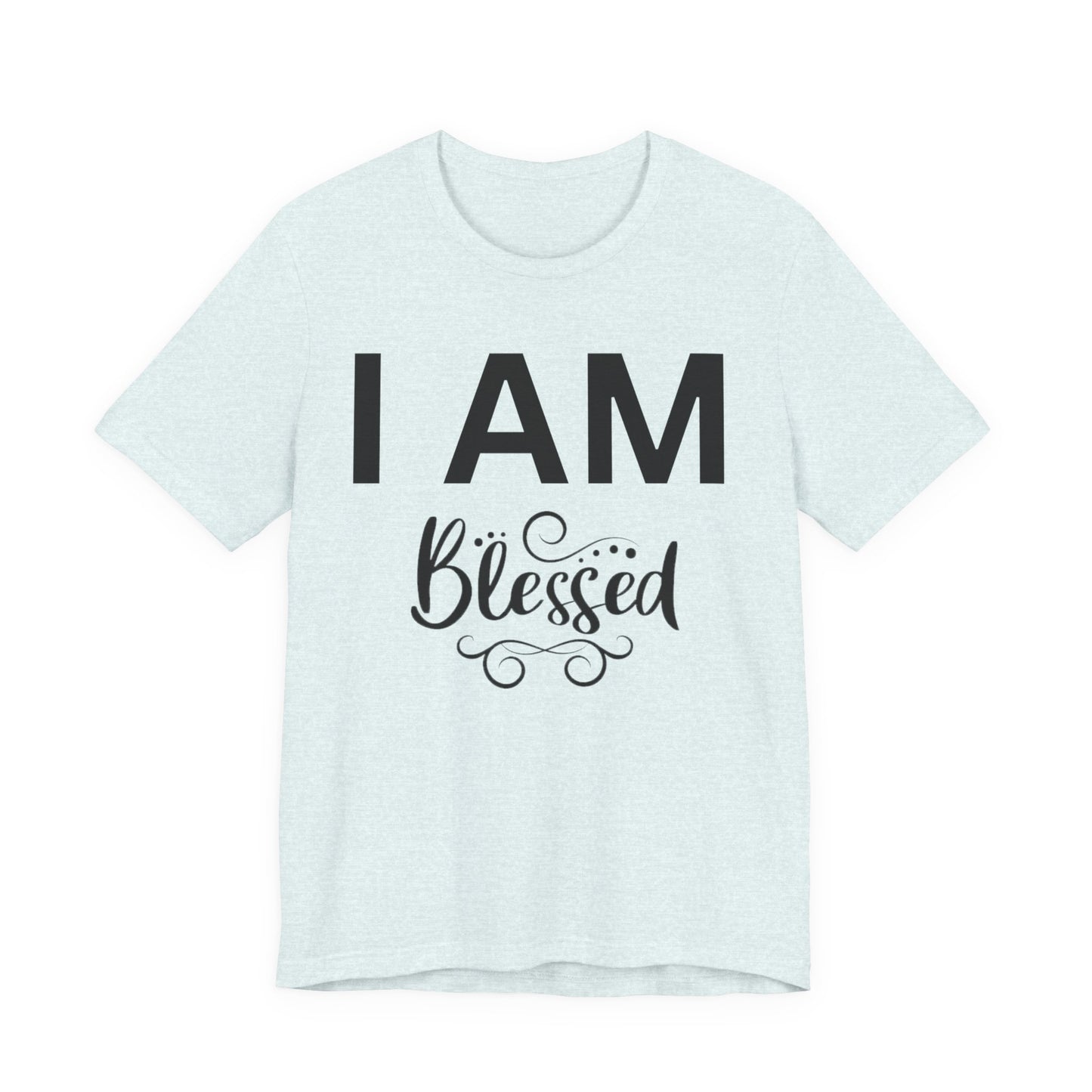 I AM Blessed Unisex Short Sleeve Tee
