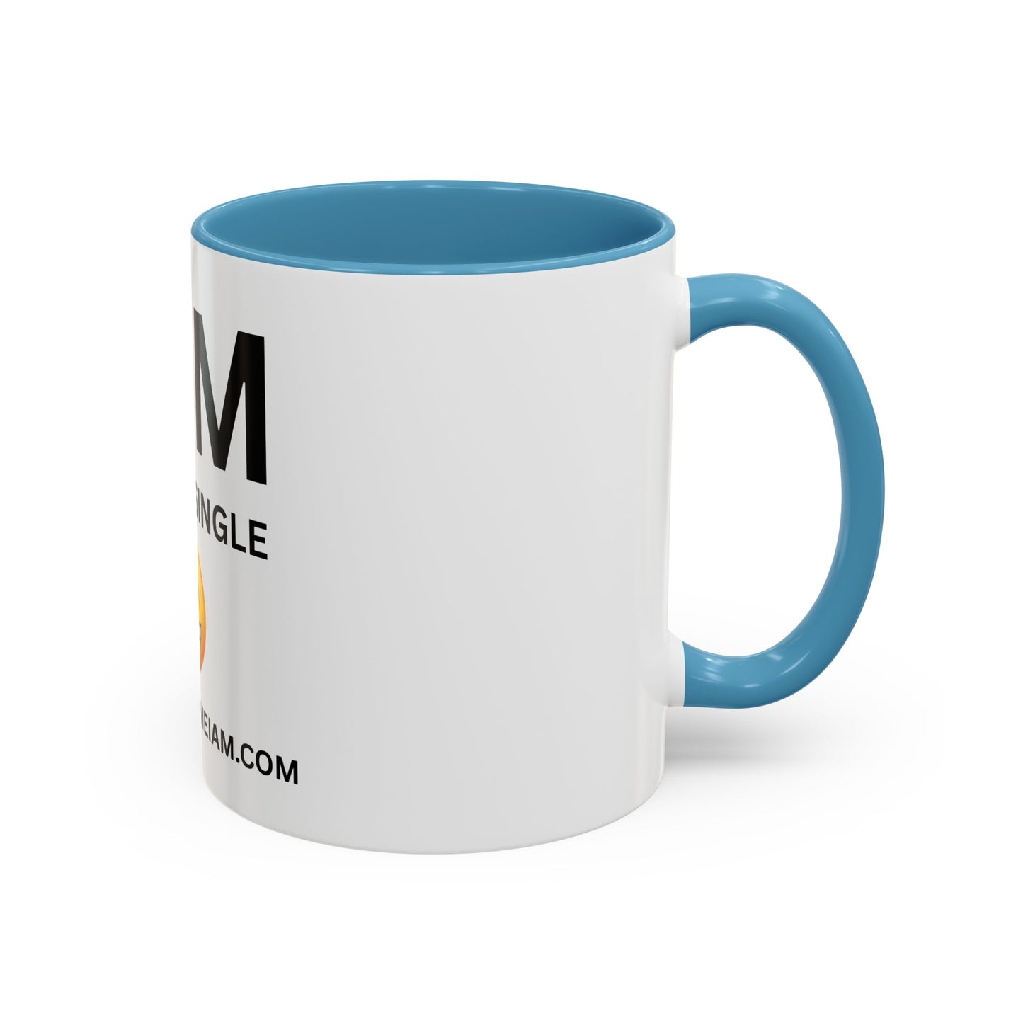 I AM Happy & Single Inspirational Accent Coffee Mug - 11/15oz