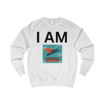I AM Superdad Sweatshirt