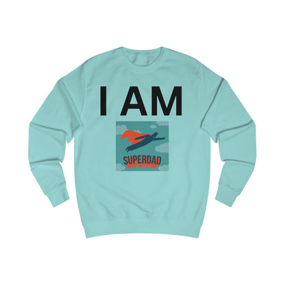 I AM Superdad Sweatshirt