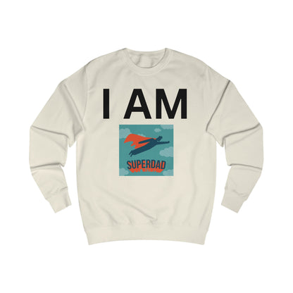 I AM Superdad Sweatshirt