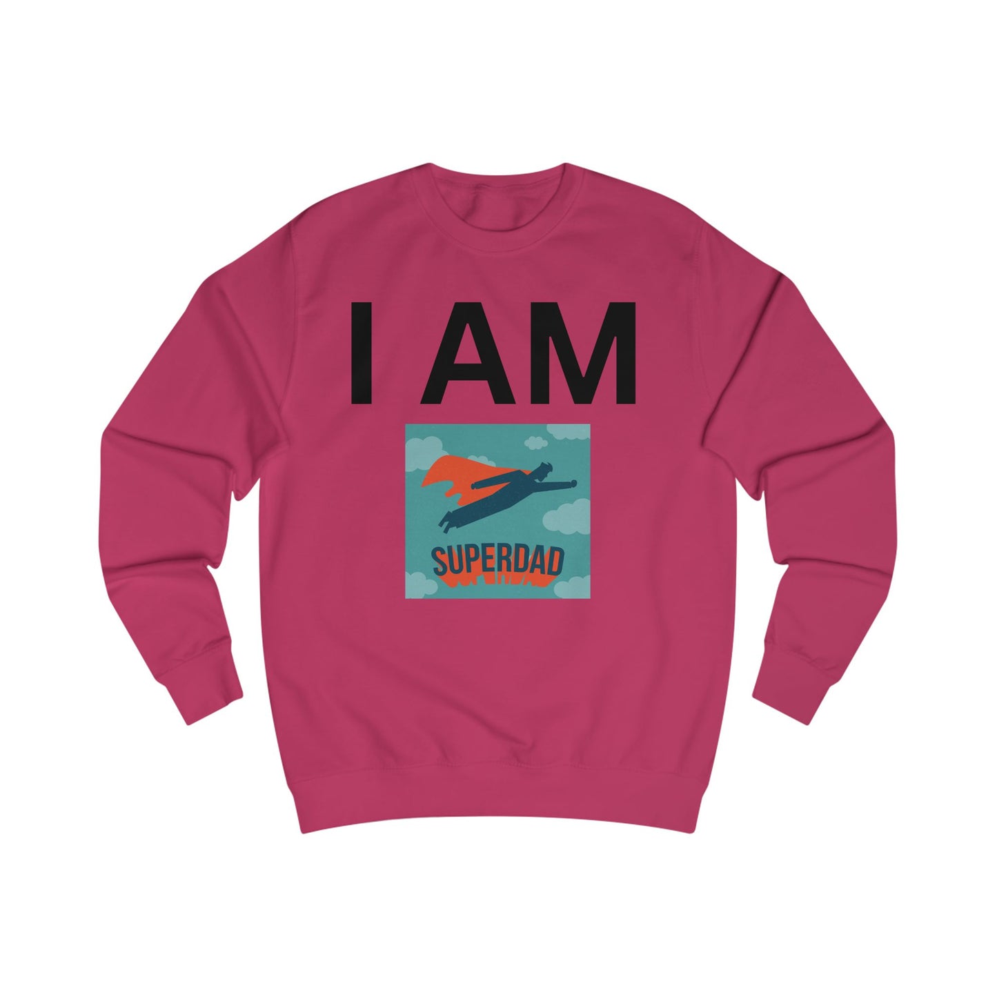 I AM Superdad Sweatshirt