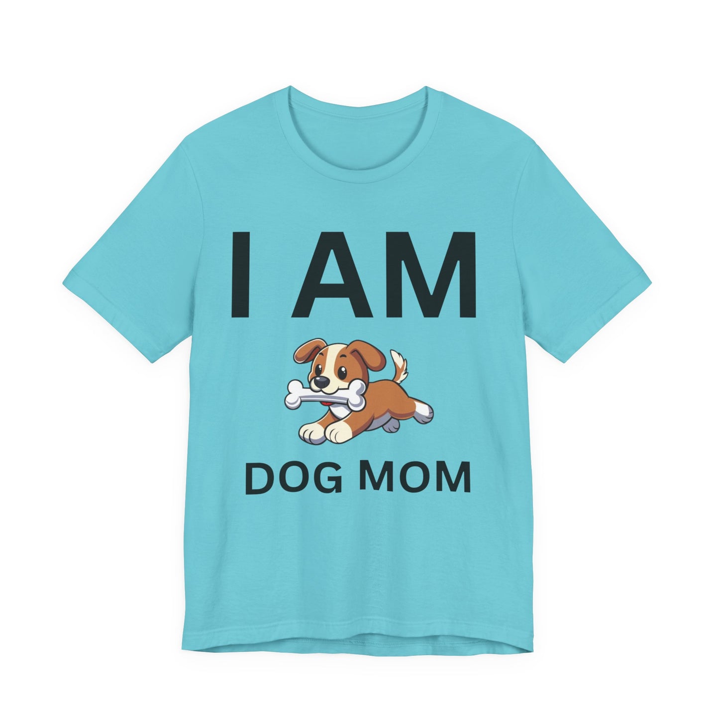 I AM Dog Mom Short Sleeve Tee