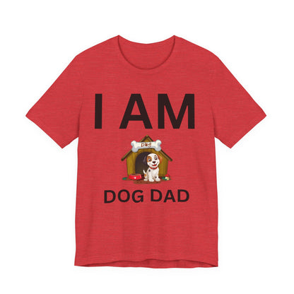 I AM Dog Dad Short Sleeve Tee