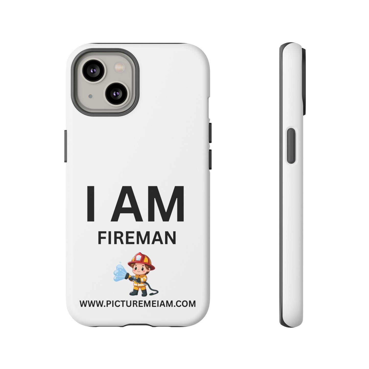 I AM Fireman Tough Cases