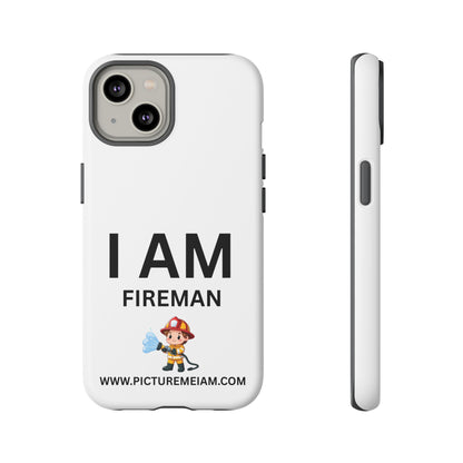 I AM Fireman Tough Cases