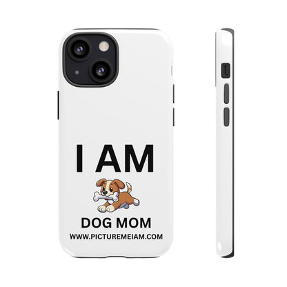 I AM Dog Mom Tough Cases