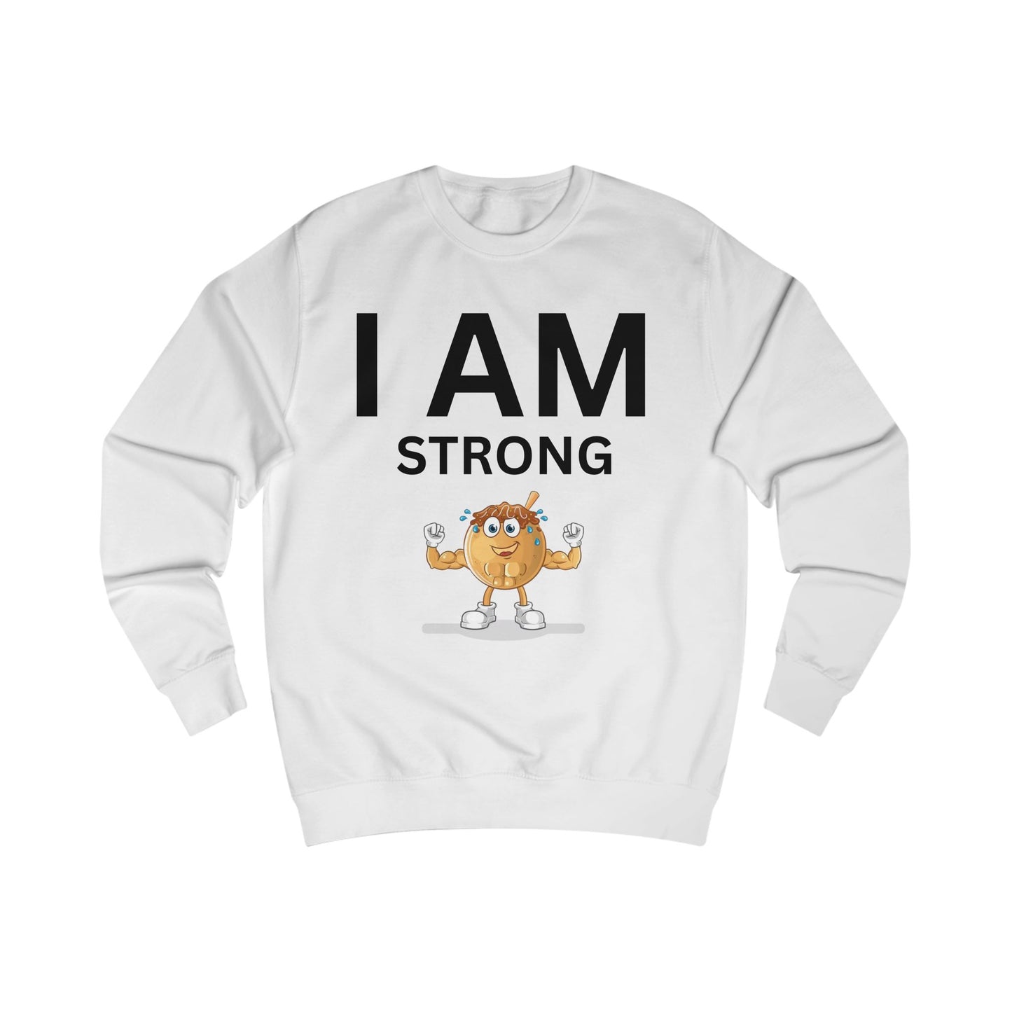 I AM Strong Unisex Sweatshirt
