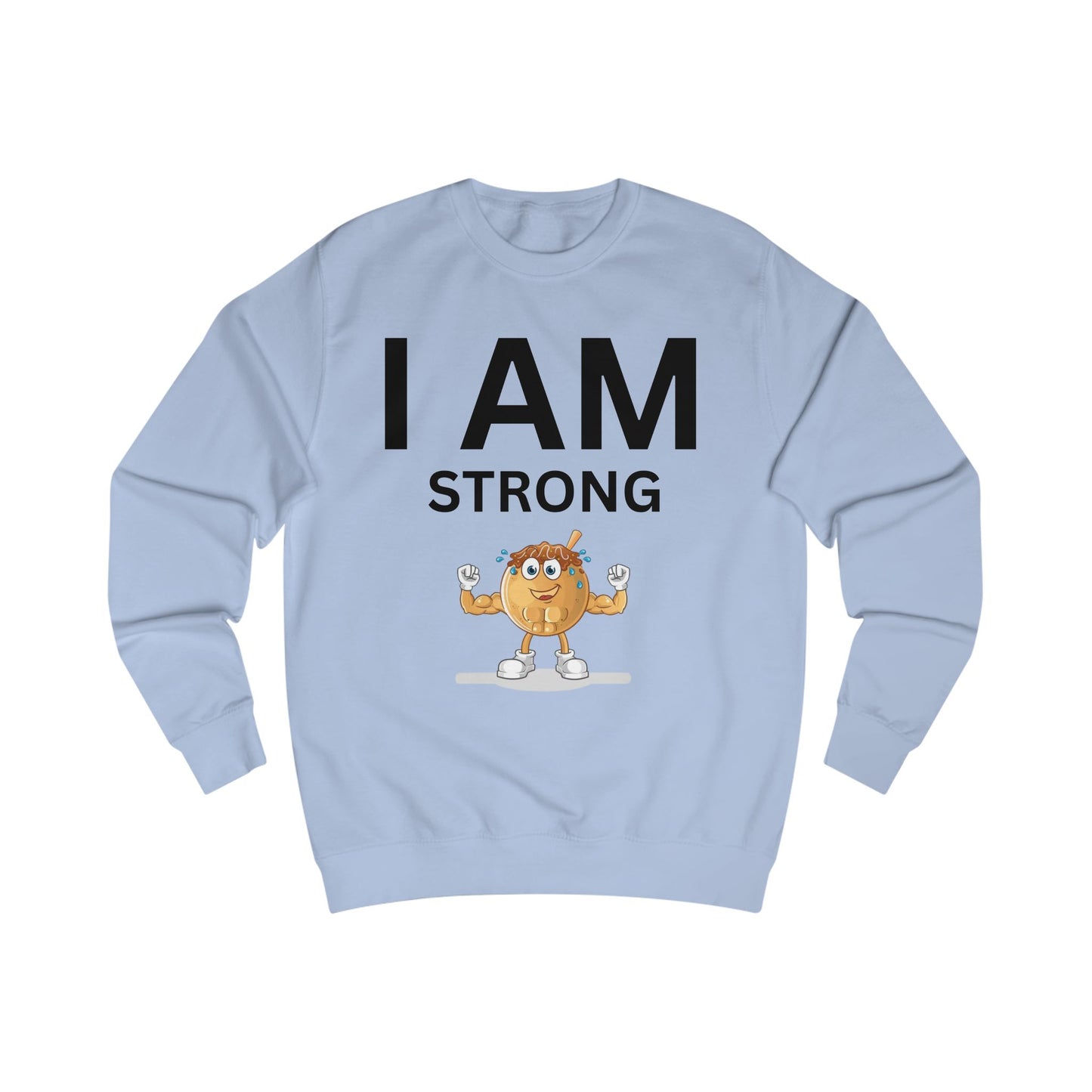 I AM Strong Unisex Sweatshirt