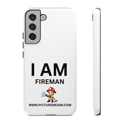 I AM Fireman Tough Cases