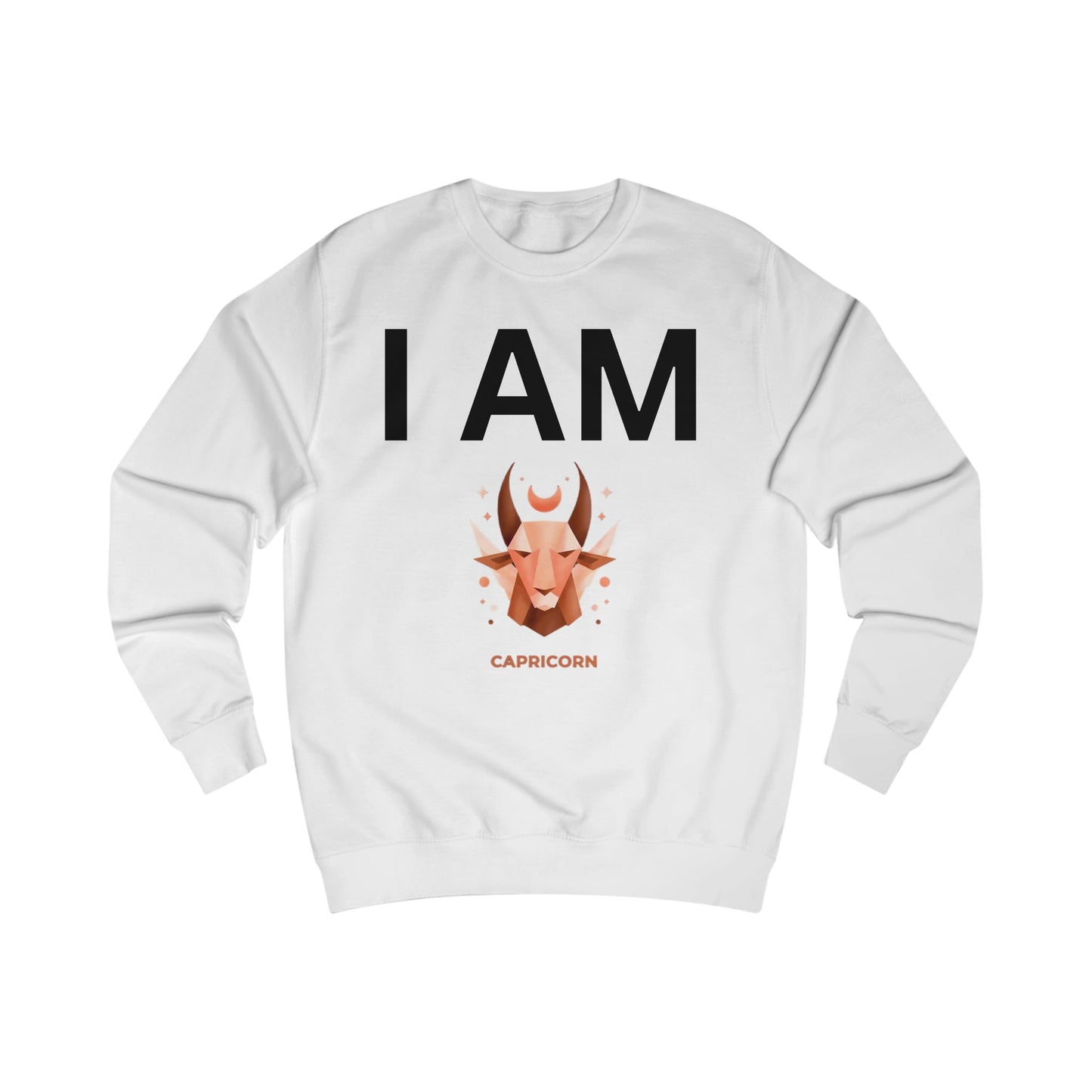 I AM Capricorn Unisex Sweatshirt