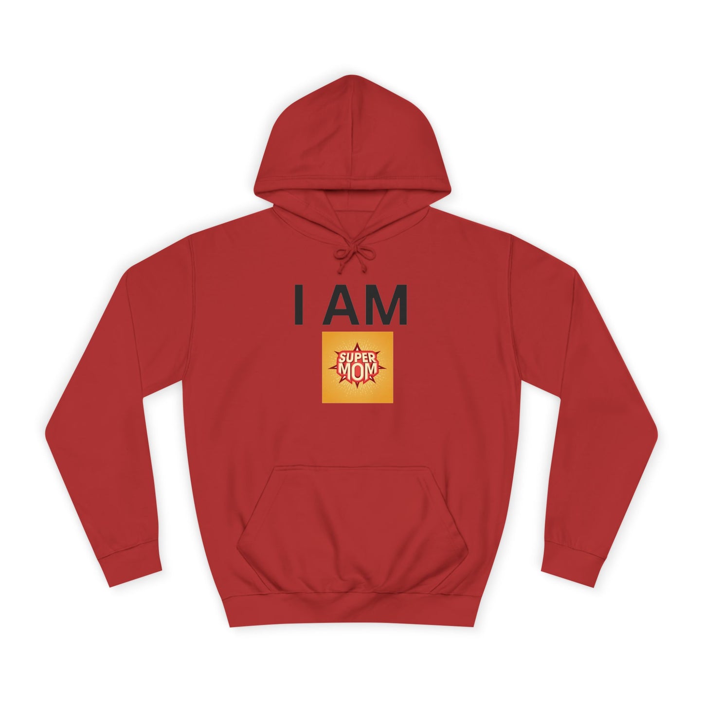 I AM Supermom Hoodie
