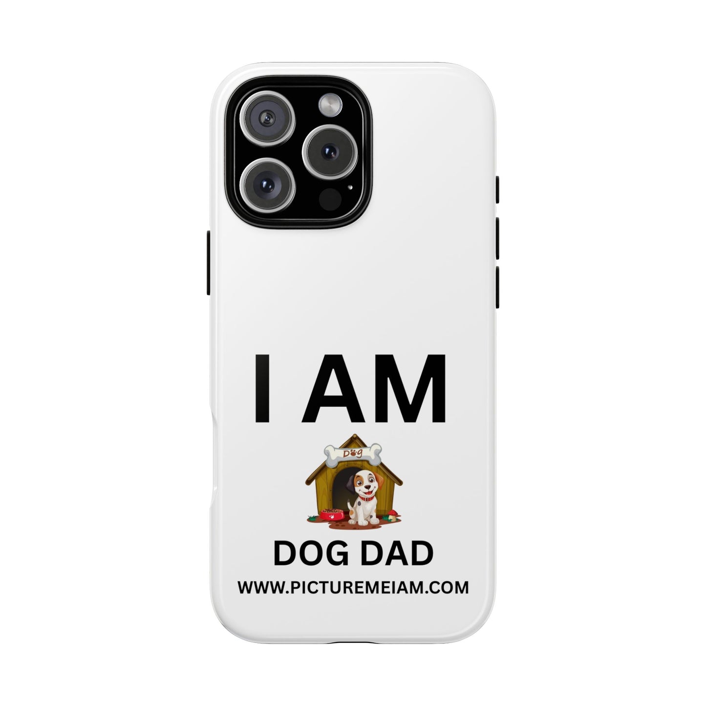 I AM Dog Dad Tough Cases
